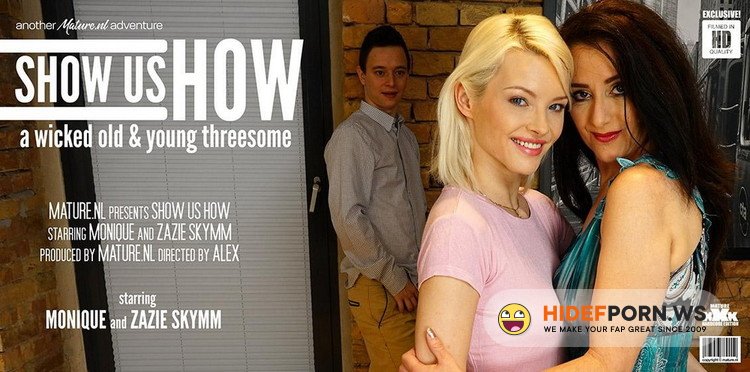 Mature.nl - Monique (EU) (49), Zazie Skymm (aka Zazie Sky, Azazai) (25) - This hot young couple gets freaky sexlessons from MILF Monique [FullHD 1080p]