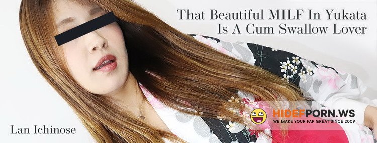 Heyzo.com - Lan Ichinose - That Beautiful MILF In Yukata Is A Cum Swallow Lover [FullHD 1080p]