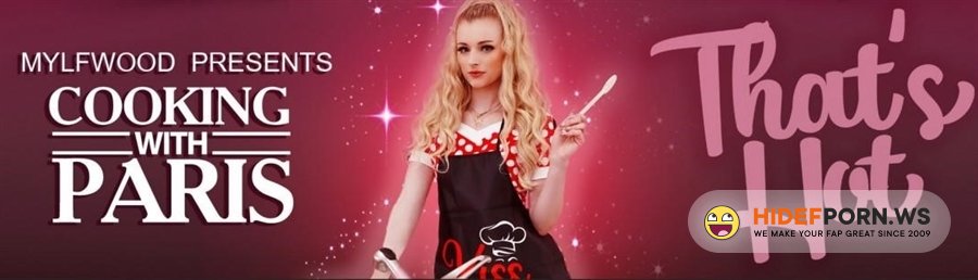 MylfWood - Hyley Winters - Cooking With Paris [2021/HD]