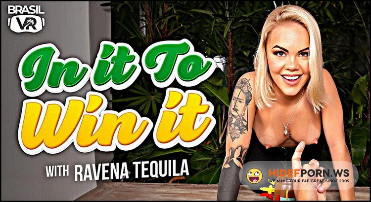 BrasilVR.com - Ravena Hanniely - In It To Win It [UltraHD 2K 1920p]