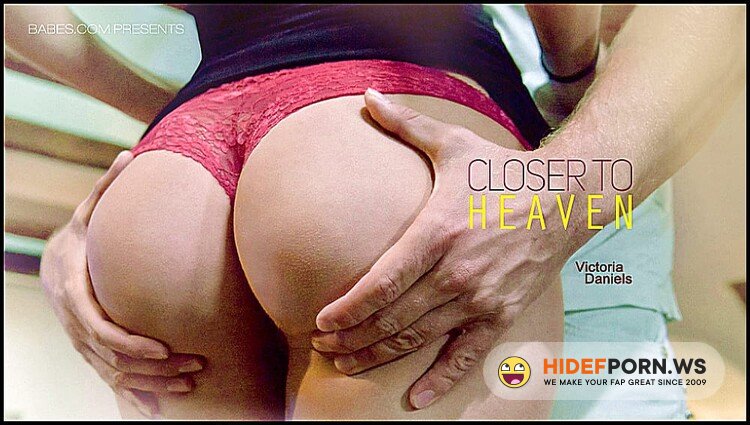 Babes.com - Victoria Daniels - Close to heaven [HD 720p]
