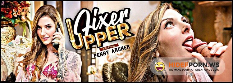 VRBangers.com - Penny Archer - Fixer Upper [UltraHD 2K 2048p]