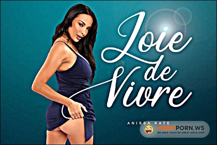 Badoinkvr - Anissa Kate - Joie de Vivre [UltraHD 2K 2048p]