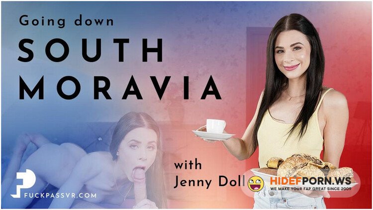 FuckPassVR - Jenny Doll - Going Down South (Moravia) [UltraHD 2K 1920p]
