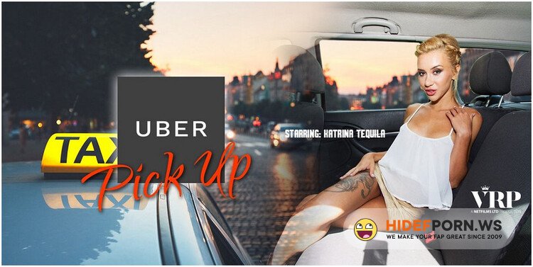 VRPFilms - Katrin Tequila - Uber Pick Up [UltraHD 2K 1920p]