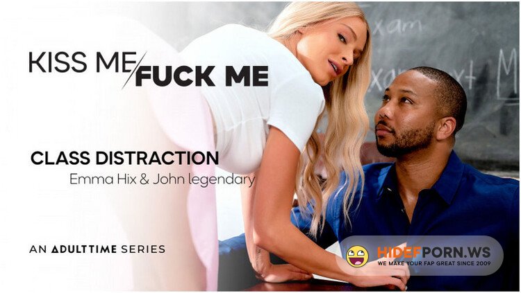 AdultTime/KissMeFuckMe - Emma Hix - Class Distraction [FullHD 1080p]