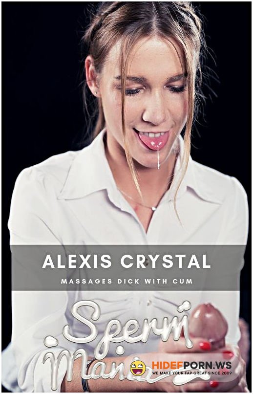 Spermmania - Alexis Crystal - Hardcore [FullHD 1080p]