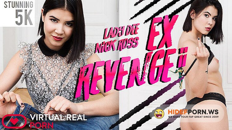VirtualRealPorn.com - Lady Dee - Ex Revenge II [FullHD 1080p]