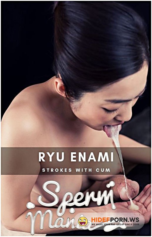 Spermmania - Ryu Enami - Hardcore [FullHD 1080p]