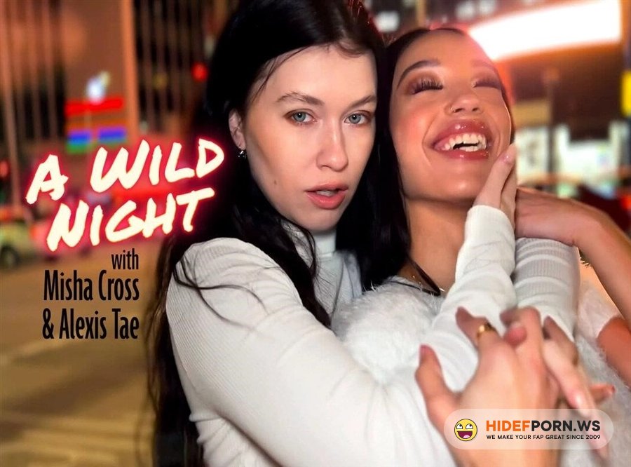 LifeSelector - Misha Cross, Alexis Tae - A Wild Night With Misha Cross And Alexis Tae [2023/FullHD]