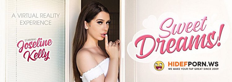 VRBangers.com - Joseline Kelly (Sweet Dreams!) [4K UHD 2048p]