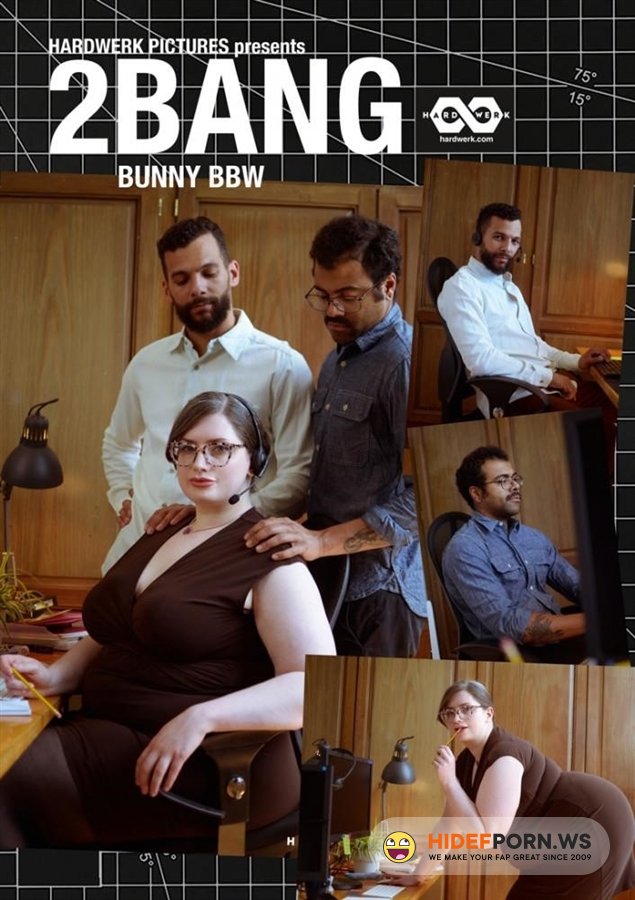 HardWerk - Bunny BBW - 2Bang [2023/FullHD]