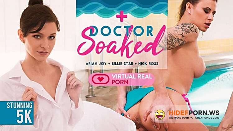 VirtualRealPorn - Arian Joy & Billie Star (Doctor Soaked) [4K UHD 2160p]