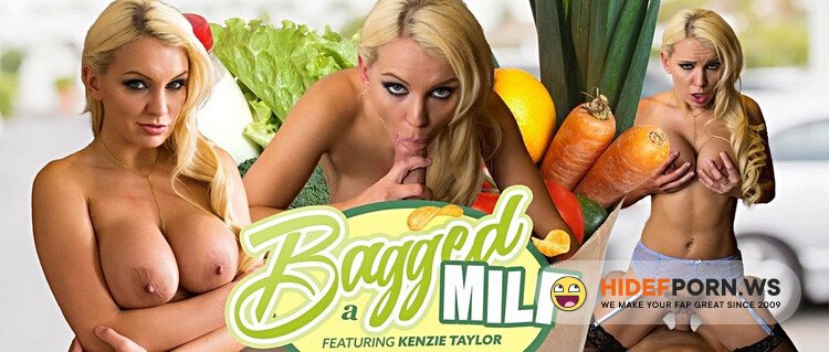 MilfVR - Kenzie Taylor (Bagged a MILF) [1080p 1080p]