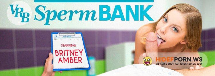 VRbangers.com - VRB Sperm Bank: Britney Amber [HD 960p]