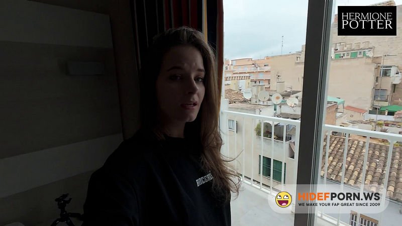 Onlyfans - He Fucks Me In El Arenal, Mallorca The Chambermaid Disturbs Us, But He Continues To Fuck Me Vlog Hermione Potter [FullHD 1080p]